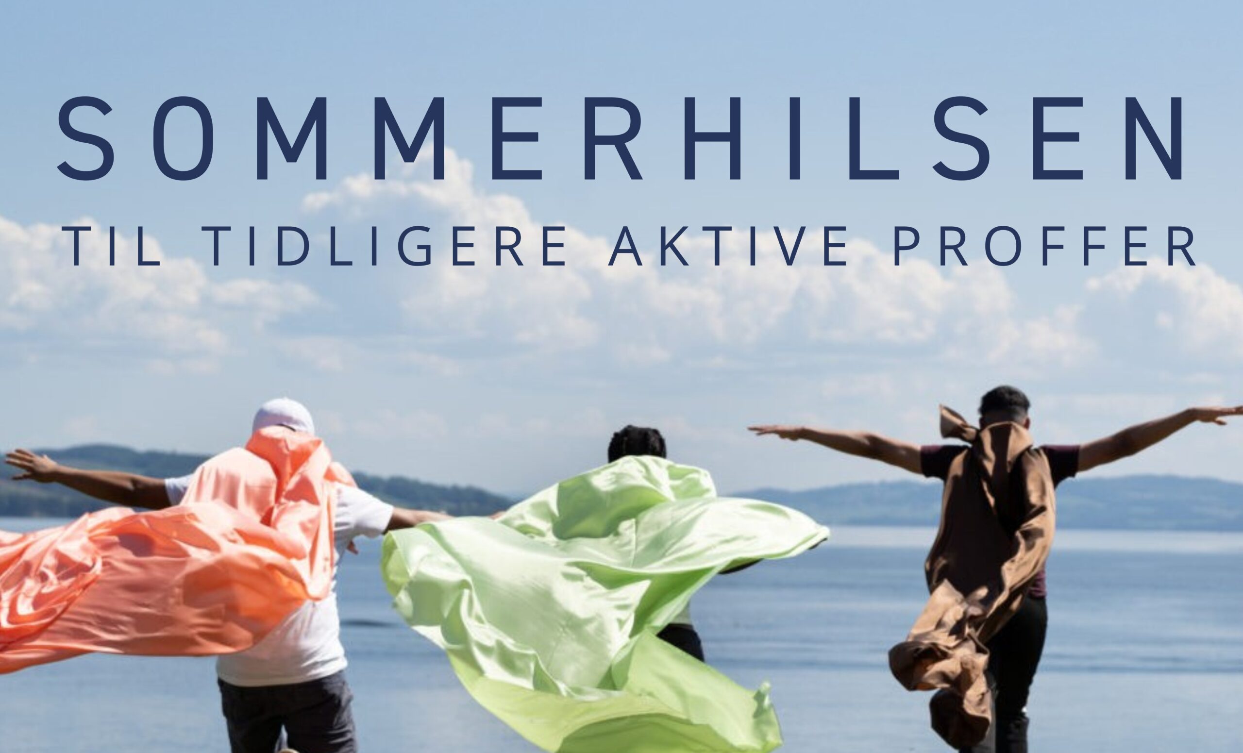 SOMMERHILSEN TIL TIDLIGERE PROFFER